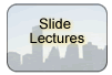 Slide Lectures and Workshops